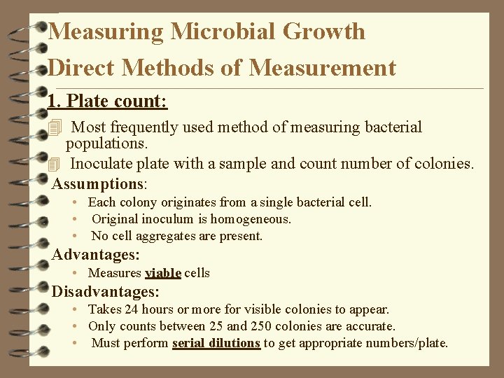 Measuring Microbial Growth Direct Methods of Measurement 1. Plate count: 4 Most frequently used