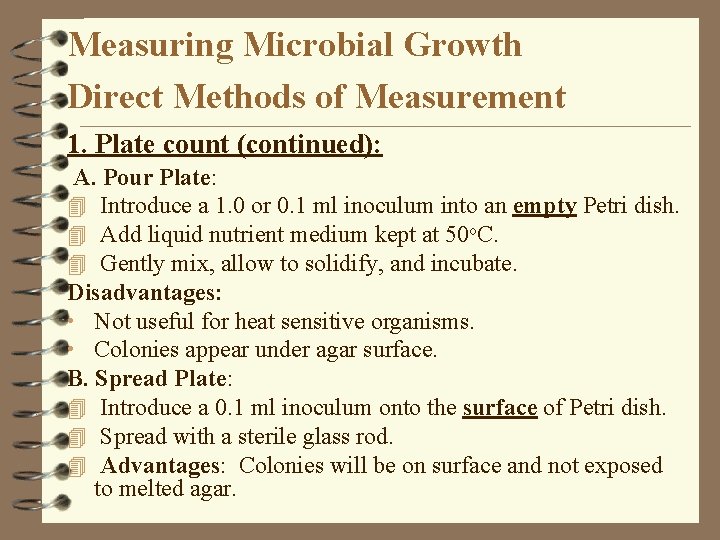 Measuring Microbial Growth Direct Methods of Measurement 1. Plate count (continued): A. Pour Plate: