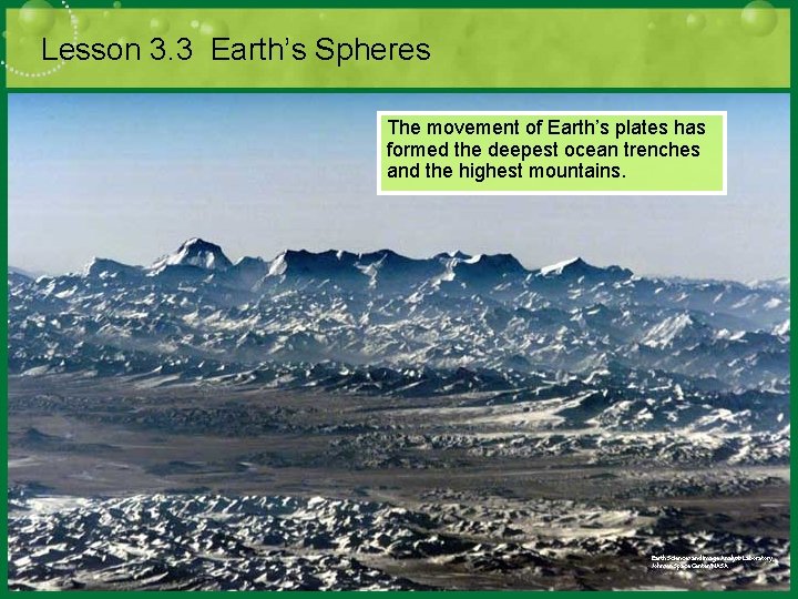 Lesson 3. 3 Earth’s Spheres The movement of Earth’s plates has formed the deepest