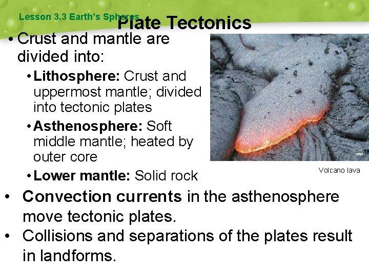 Lesson 3. 3 Earth’s Spheres Plate Tectonics • Crust and mantle are divided into: