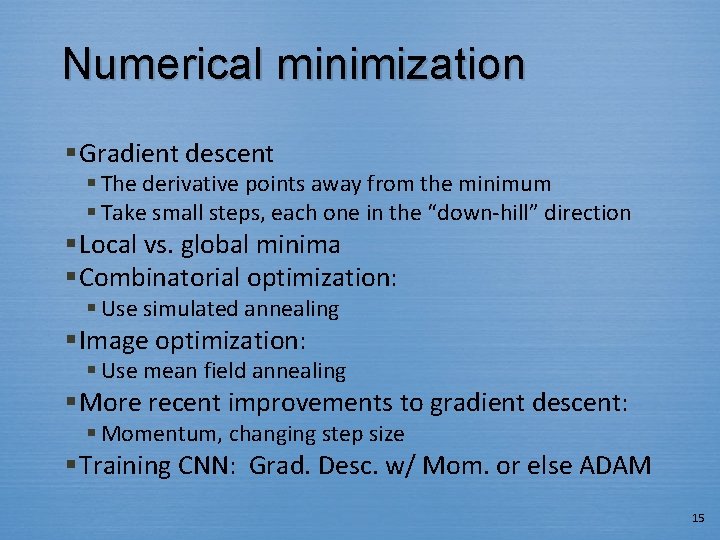 Numerical minimization § Gradient descent § The derivative points away from the minimum §