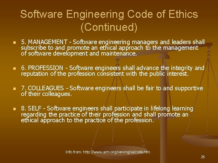 Software Engineering Code of Ethics (Continued) n 5. MANAGEMENT - Software engineering managers and