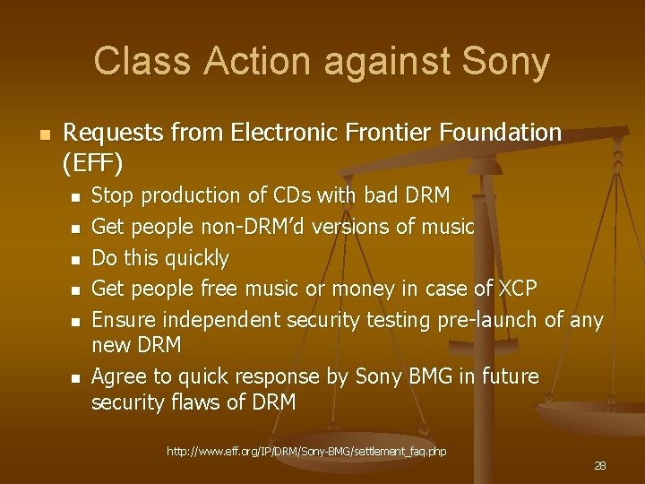 Class Action against Sony n Requests from Electronic Frontier Foundation (EFF) n n n