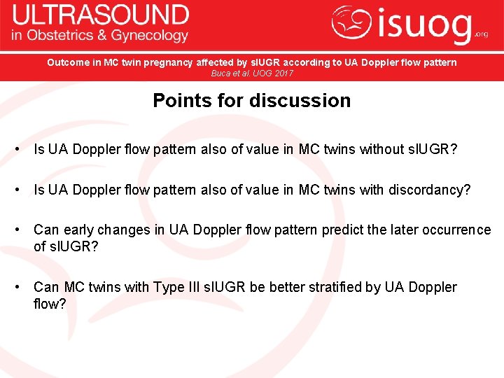 Outcome in MC twin pregnancy affected by s. IUGR according to UA Doppler flow
