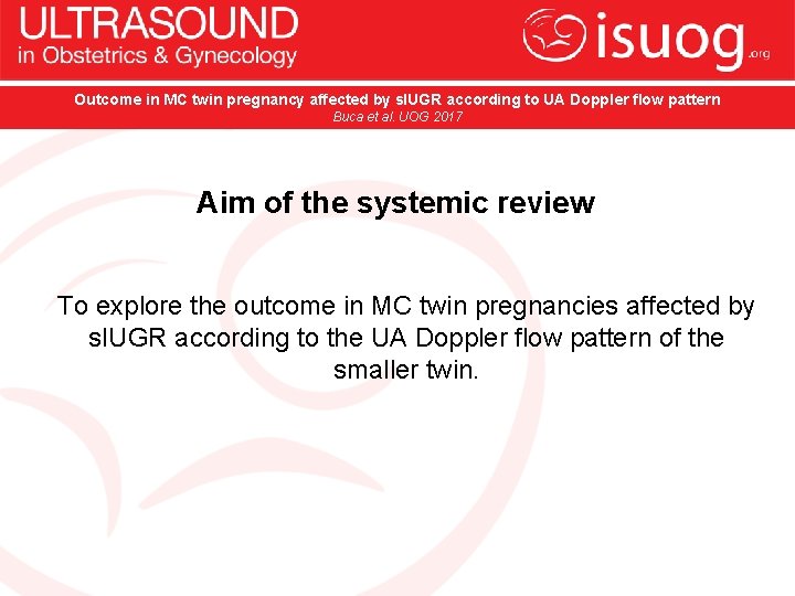 Outcome in MC twin pregnancy affected by s. IUGR according to UA Doppler flow