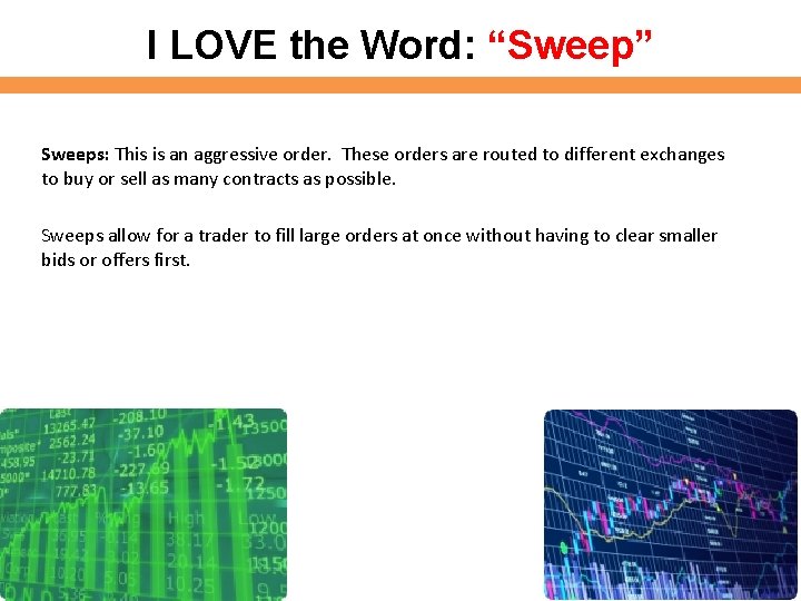 I LOVE the Word: “Sweep” Sweeps: This is an aggressive order. These orders are I LOVE the Word: “Sweep” Sweeps: This is an aggressive order. These orders are