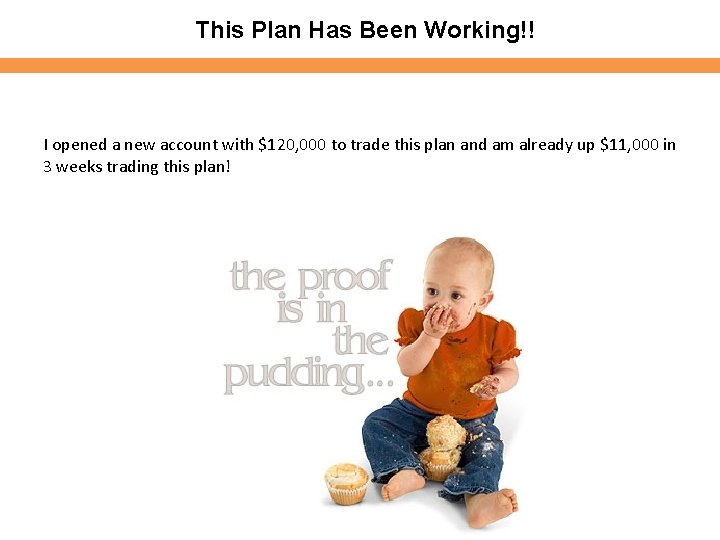 This Plan Has Been Working!! I opened a new account with $120, 000 to