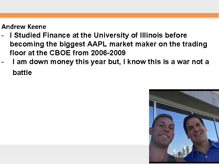 Andrew Keene - I Studied Finance at the University of Illinois before becoming the Andrew Keene - I Studied Finance at the University of Illinois before becoming the