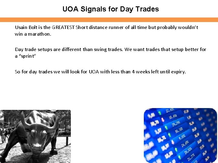 UOA Signals for Day Trades Usain Bolt is the GREATEST Short distance runner of