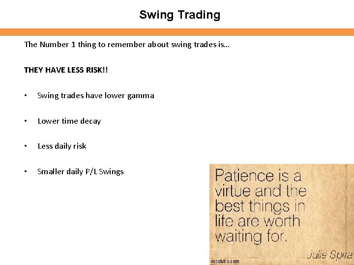 Swing Trading The Number 1 thing to remember about swing trades is… THEY HAVE Swing Trading The Number 1 thing to remember about swing trades is… THEY HAVE