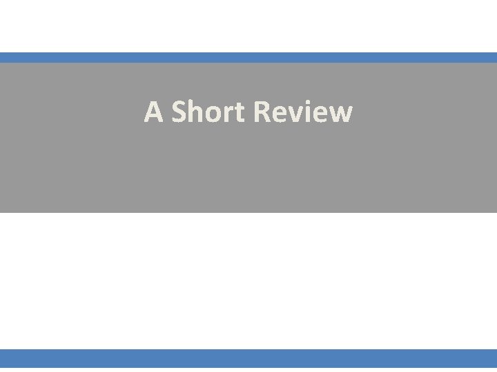 A Short Review 