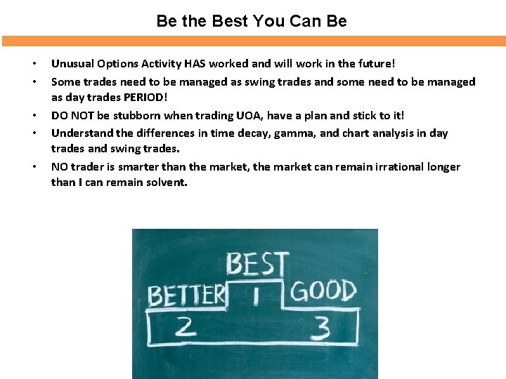 Be the Best You Can Be • • • Unusual Options Activity HAS worked
