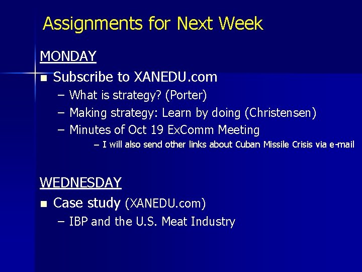 Assignments for Next Week MONDAY n Subscribe to XANEDU. com – – – What