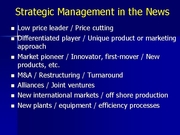 Strategic Management in the News n n n n Low price leader / Price