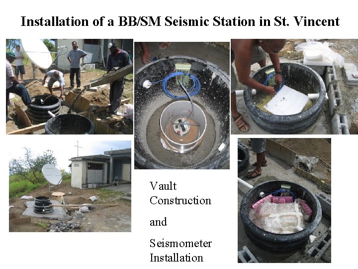 Installation of a BB/SM Seismic Station in St. Vincent Vault Construction and Seismometer Installation