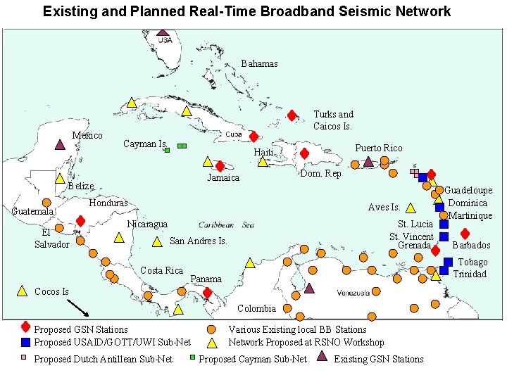 Existing and Planned Real-Time Broadband Seismic Network Bahamas Mexico Turks and Caicos Is. Cayman