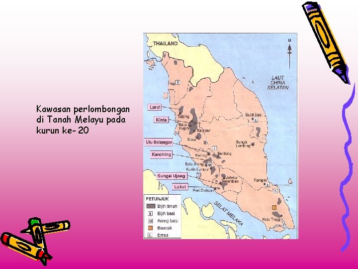 Kawasan perlombongan di Tanah Melayu pada kurun ke- 20 