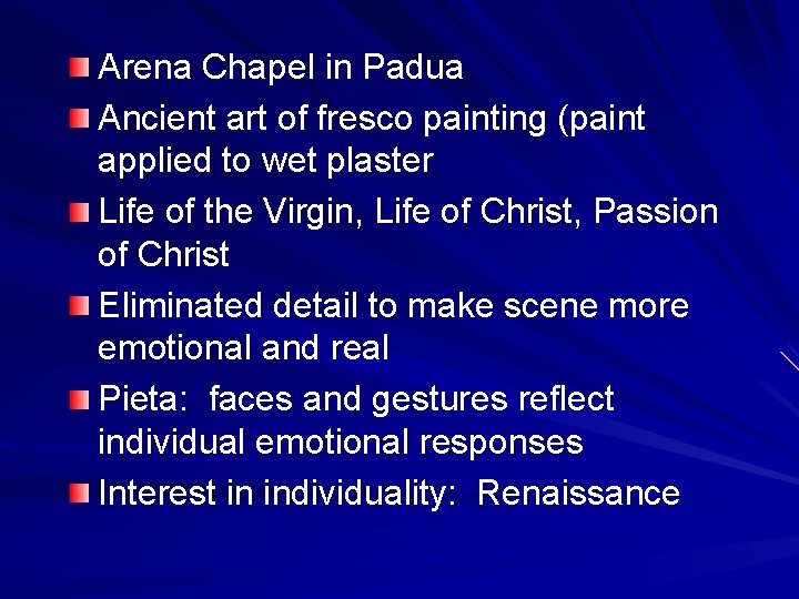 Arena Chapel in Padua Ancient art of fresco painting (paint applied to wet plaster