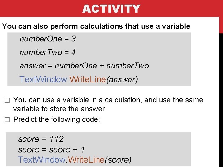 ACTIVITY You can also perform calculations that use a variable number. One = 3 ACTIVITY You can also perform calculations that use a variable number. One = 3