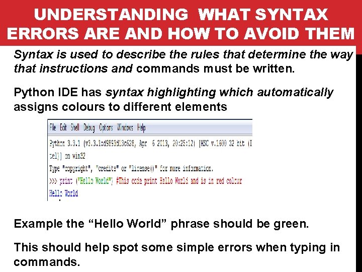 UNDERSTANDING WHAT SYNTAX ERRORS ARE AND HOW TO AVOID THEM Syntax is used to