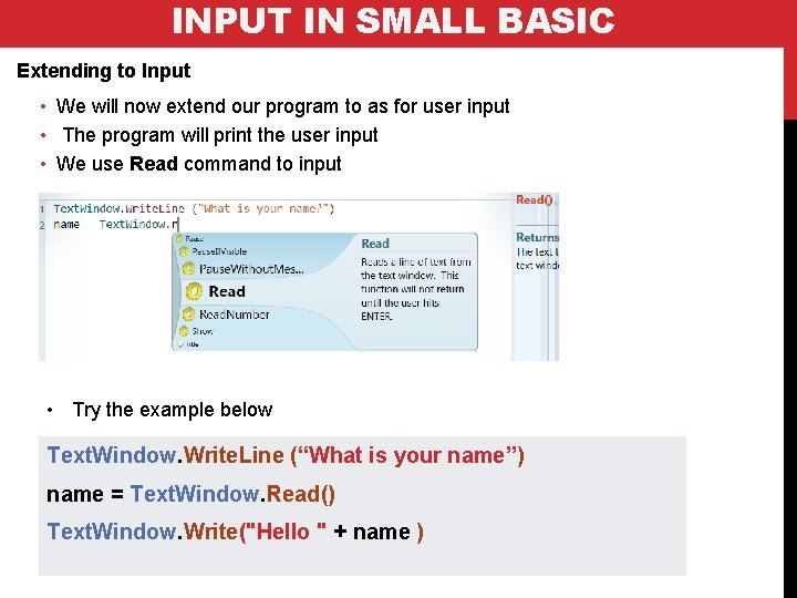 INPUT IN SMALL BASIC Extending to Input • We will now extend our program INPUT IN SMALL BASIC Extending to Input • We will now extend our program