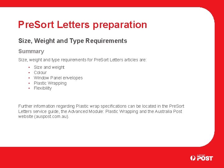 Pre. Sort Letters preparation Size, Weight and Type Requirements Summary Size, weight and type