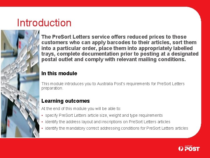 Introduction The Pre. Sort Letters service offers reduced prices to those customers who can