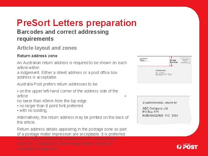 Pre. Sort Letters preparation Barcodes and correct addressing requirements Article layout and zones Return