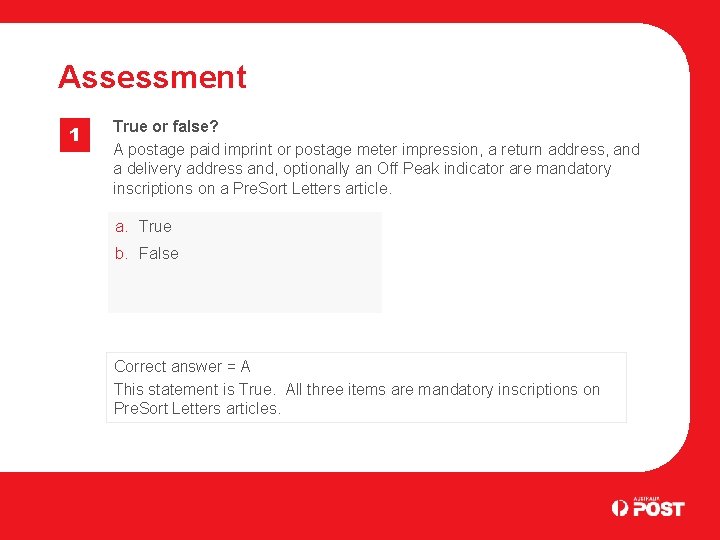 Assessment 1 True or false? A postage paid imprint or postage meter impression, a
