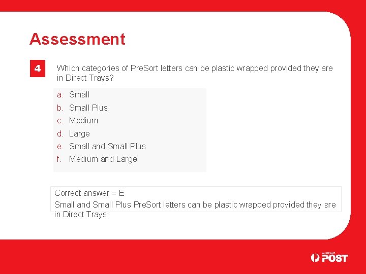 Assessment 4 Which categories of Pre. Sort letters can be plastic wrapped provided they