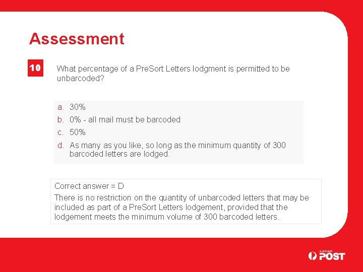 Assessment 10 What percentage of a Pre. Sort Letters lodgment is permitted to be