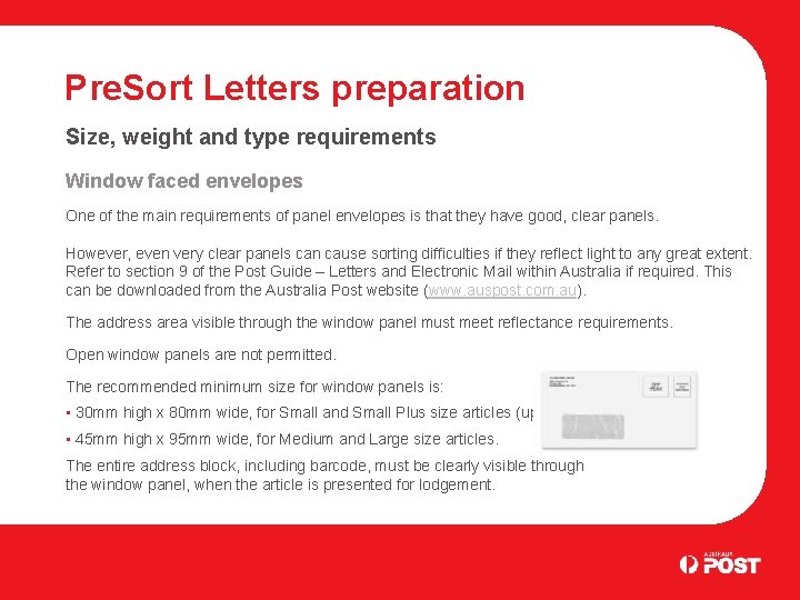 Pre. Sort Letters preparation Size, weight and type requirements Window faced envelopes One of