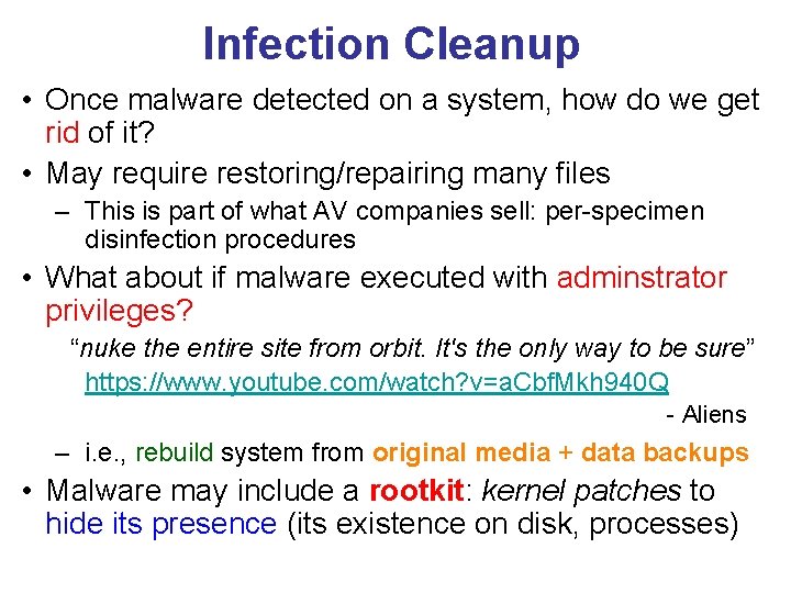 Infection Cleanup • Once malware detected on a system, how do we get rid