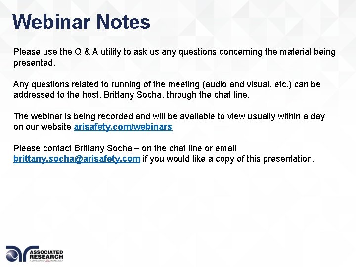 Webinar Notes Please use the Q & A utility to ask us any questions