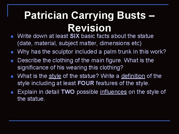 Patrician Carrying Busts – Revision n n Write down at least SIX basic facts
