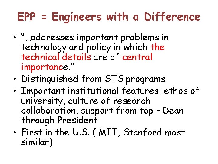 EPP = Engineers with a Difference • “…addresses important problems in technology and policy