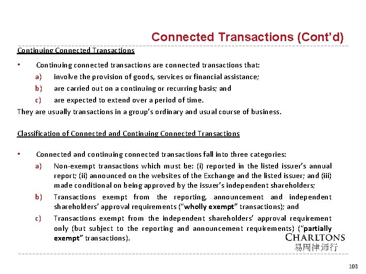 Connected Transactions (Cont’d) Continuing Connected Transactions Continuing connected transactions are connected transactions that: a)