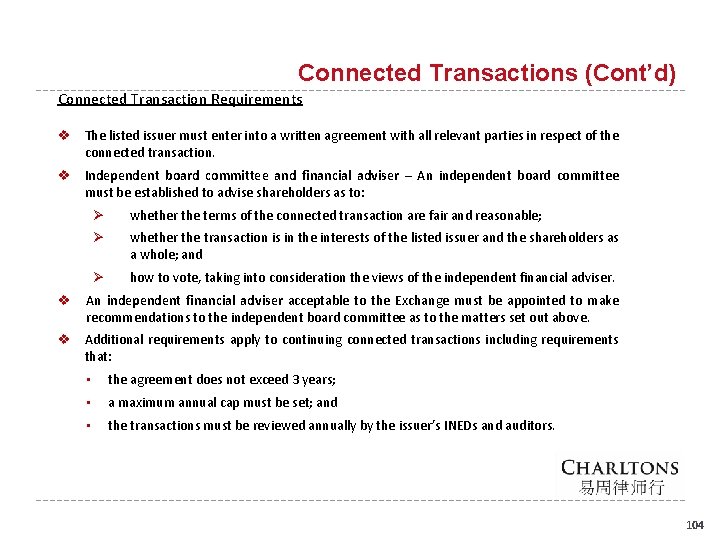 Connected Transactions (Cont’d) Connected Transaction Requirements v The listed issuer must enter into a