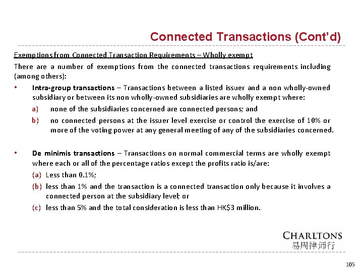 Connected Transactions (Cont’d) Exemptions from Connected Transaction Requirements – Wholly exempt There a number