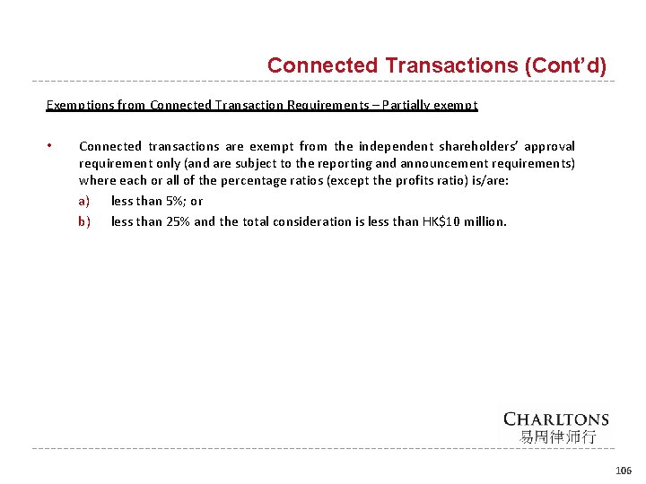 Connected Transactions (Cont’d) Exemptions from Connected Transaction Requirements – Partially exempt • Connected transactions