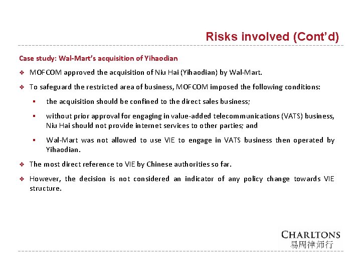 Risks involved (Cont’d) Case study: Wal-Mart’s acquisition of Yihaodian v MOFCOM approved the acquisition