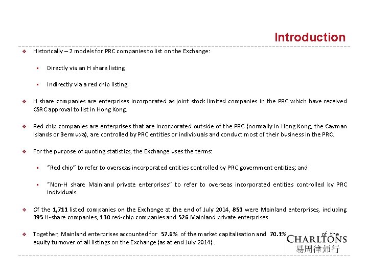 Introduction v Historically – 2 models for PRC companies to list on the Exchange: