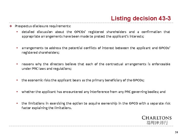 Listing decision 43 -3 v Prospectus disclosure requirements: § detailed discussion about the OPCOs’