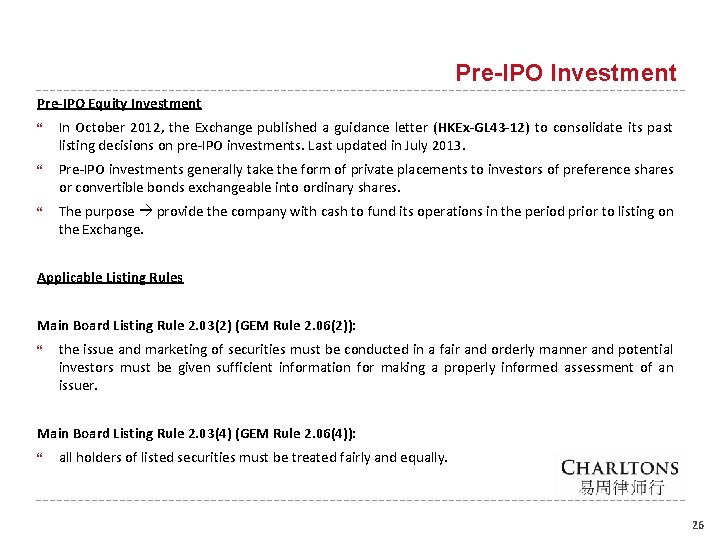 Pre-IPO Investment Pre-IPO Equity Investment In October 2012, the Exchange published a guidance letter
