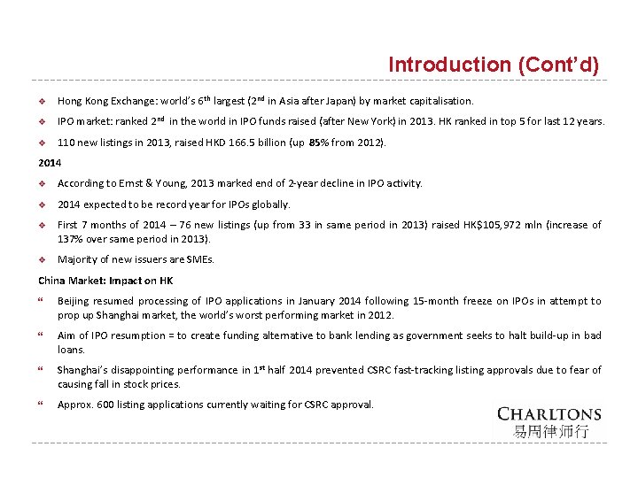 Introduction (Cont’d) v Hong Kong Exchange: world’s 6 th largest (2 nd in Asia