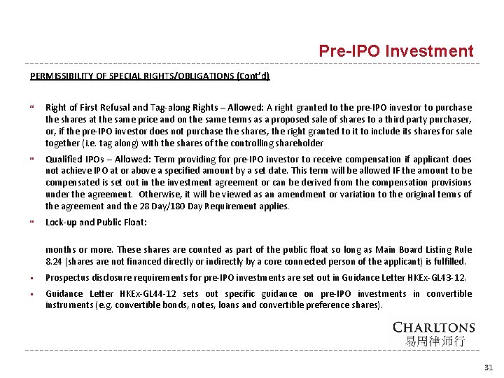 Pre-IPO Investment PERMISSIBILITY OF SPECIAL RIGHTS/OBLIGATIONS (Cont’d) Right of First Refusal and Tag-along Rights