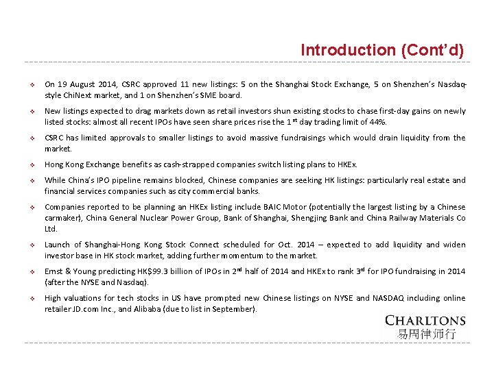 Introduction (Cont’d) v On 19 August 2014, CSRC approved 11 new listings: 5 on