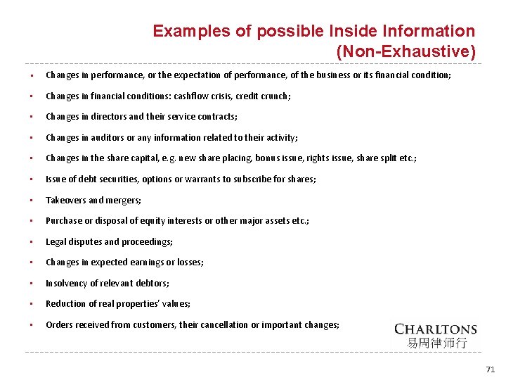 Examples of possible Inside Information (Non-Exhaustive) • Changes in performance, or the expectation of