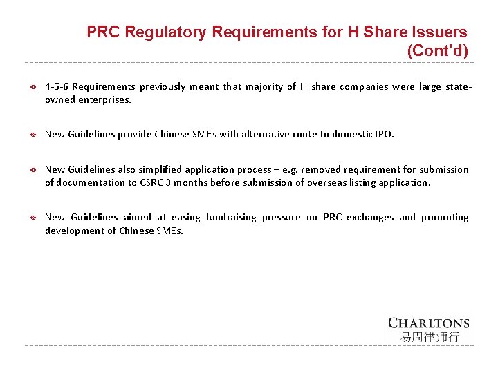 PRC Regulatory Requirements for H Share Issuers (Cont’d) v 4 5 6 Requirements previously