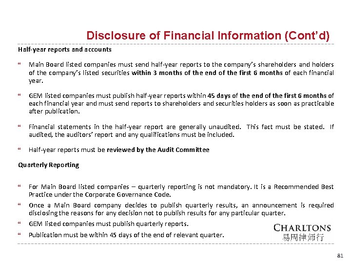 Disclosure of Financial Information (Cont’d) Half-year reports and accounts Main Board listed companies must